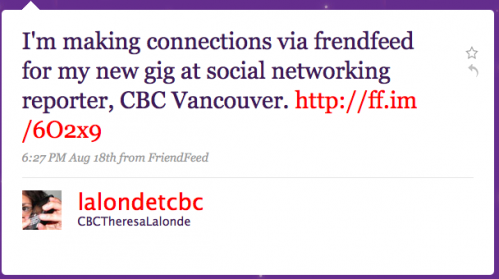 lalondetcbc: Iâ€™m making connections via Friendfeed for my new gig at social-networking reporter, CBC Vancouver