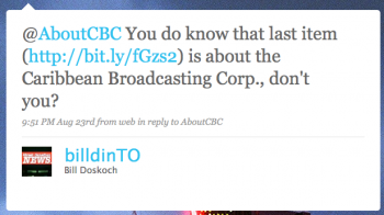 billdinTO: @AboutCBC You do know that last item is about the Caribbean Broadcasting Corp., don’t you?
