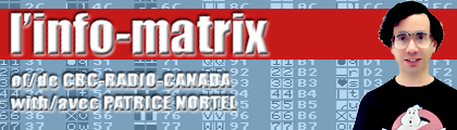 Infomatrix with Patrice Nortel